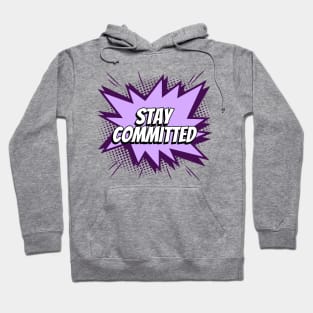 Stay Committed - Comic Book Graphic Hoodie